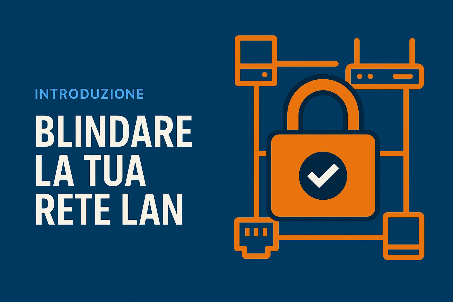 Come Blindare la Tua Rete LAN: Trasforma un Vecchio PC in uno Scudo Impenetrabile